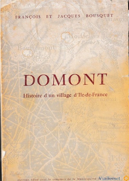 Domont, Histoire d'un village d'Ile-de-France, Domont, 1975, 448 p.